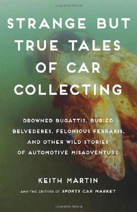 Strange But True Tales Of Car Collecting